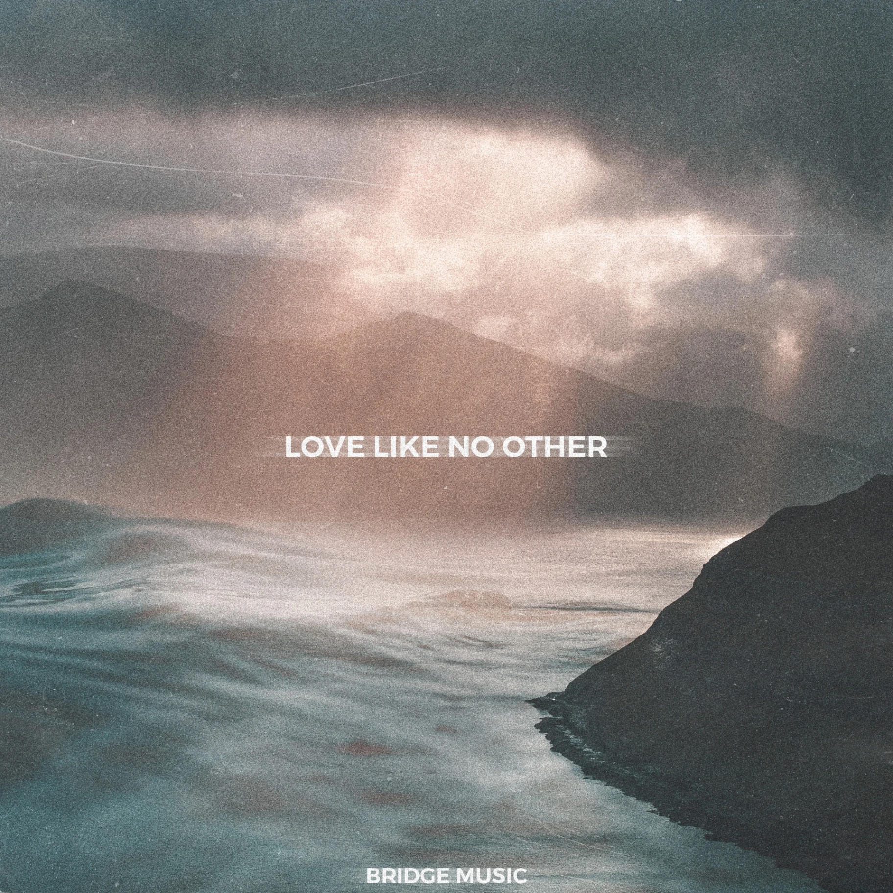 Love Like No Other - Bridge Music album cover